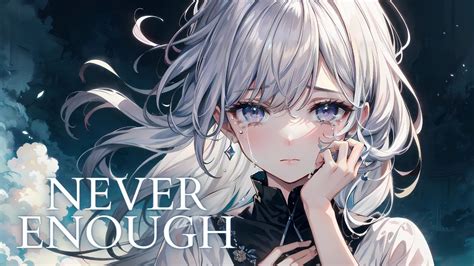 Nightcore » Never Enough [LV] 